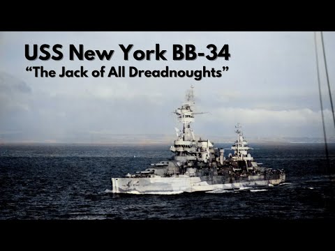 USS New York BB-34 - "The Jack of All Dreadnoughts"