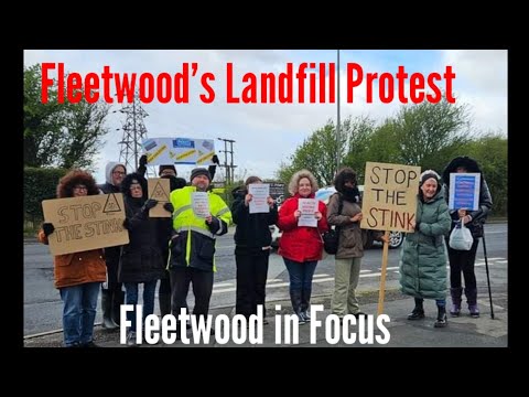 Fleetwood's Landfill Protest.