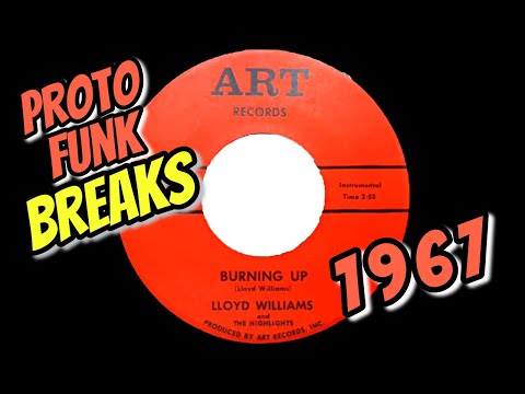 Lloyd Williams And The Highlights - Burning Up [Art] 1967 Proto Funk Breaks 45