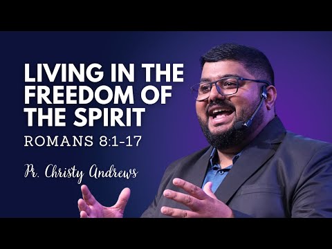 Living in the Freedom of the Spirit | Romans 8:1-17 | Pr. Christy Andrews | SABC