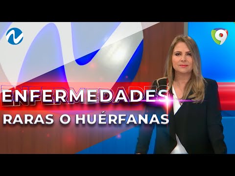 Enfermedades raras o huérfanas en RD | Nuria