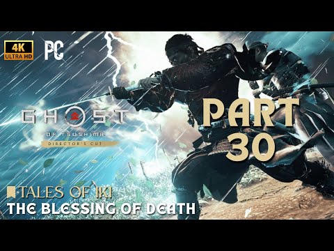 GHOST OF TSUSHIMA PC Gameplay Walkthrough Part 30 [4K 60FPS] - No Commentary