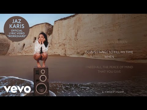 Jaz Karis - Work2Hard (Official Lyric Video)