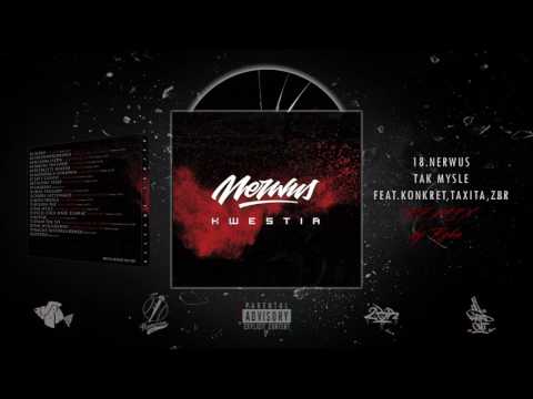 18. NERWUS - TAK MYSLE  feat.Konkret, Taxita, ZBR  |REMIX|