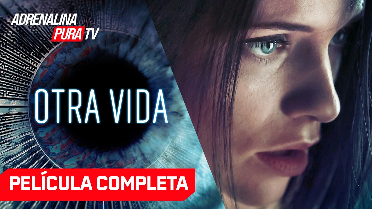 Otra vida - Película completa en español - Película de Fantasía| Adrenalina Pura TV
