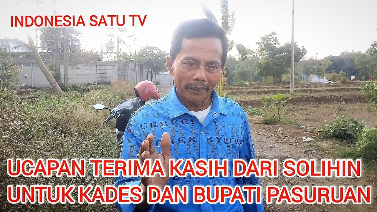 Ucapan Terima Kasih dari Solihin untuk Kades dan Bupati Pasuruan