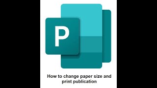 How to change paper size and print publication in Microsoft publisher
