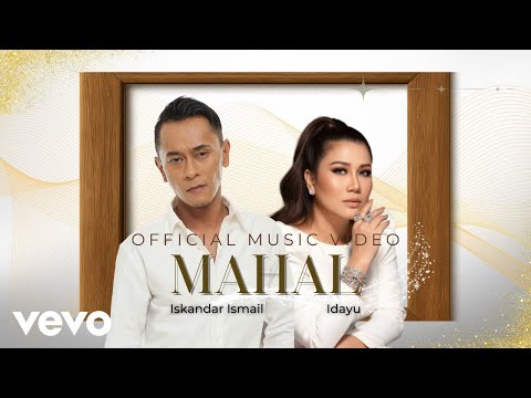 Idayu, Iskandar Ismail - Mahal (Official Music Video) From "Mencari Isteri Sempurna"