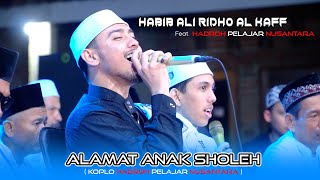 Download lagu ALAMAT ANAK SHOLEH VERSI KOPLO HADROH || HABIB ALI RIDHO AL KAFF || PELAJAR NUSANTARA mp3 Download lagu ALAMAT ANAK SHOLEH VERSI KOPLO HADROH || HABIB ALI RIDHO AL KAFF || PELAJAR NUSANTARA mp3