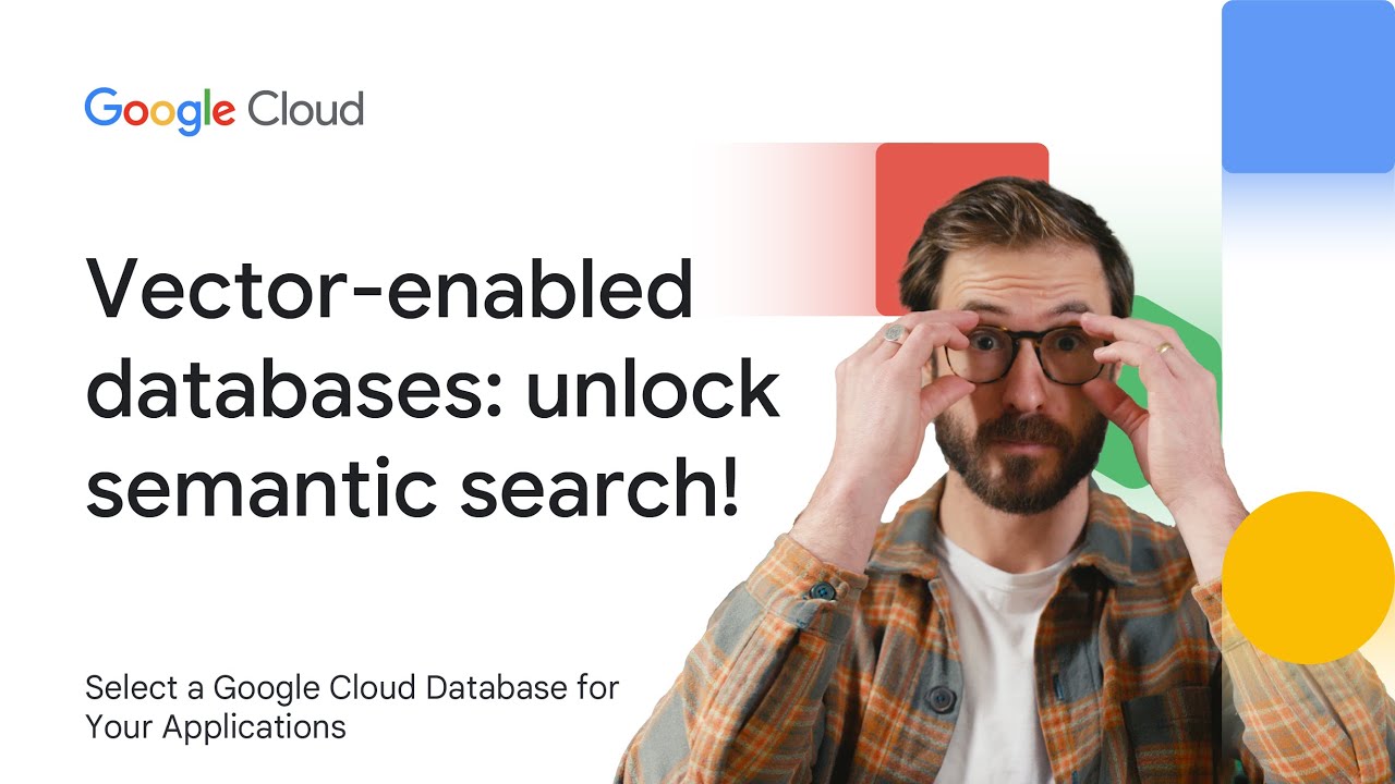 Vector-enabled databases: unlock semantic search!