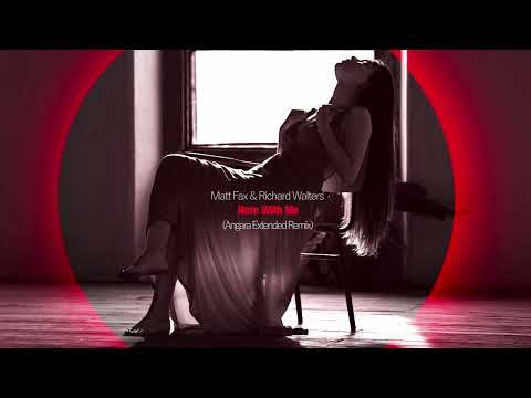 Matt Fax & Richard Walters - Here With Me (Angara Extended Remix)