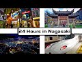 Nagasaki’s MUST see tourist spots - 24 hours in Nagasaki City