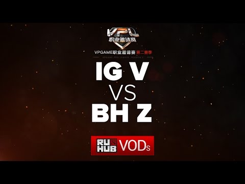 IG.V vs BH.Z ,VPL Season 2,game 2