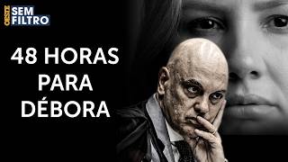 Moraes dá 48 horas para defesa de Débora do Batom explicar 'descumprimento de cautelares'