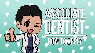 APPLYING FOR A JOB AS AN ASSOCIATE DENTIST || SENPAI SHARES