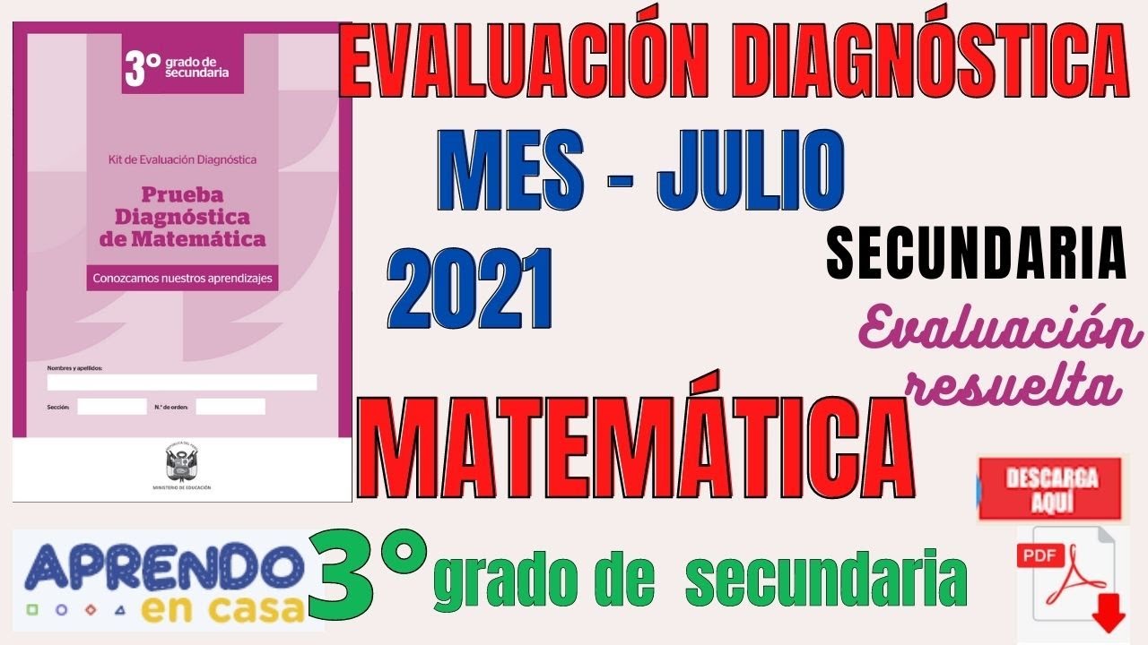 EVALUACION DIAGNÓSTICA DE MATEMÁTICA 3° GRADO DE SECUNDARIA APRENDO EN CASA MES- JULIO