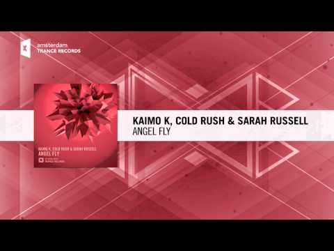 Kaimo K, Cold Rush & Sarah Russell - Angel Fly (Original Mix) Amsterdam Trance / RNM