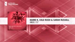 Kaimo K, Cold Rush &amp; Sarah Russell - Angel Fly (Original Mix) Amsterdam Trance / RNM