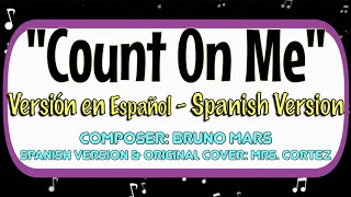 Count on Me - En Español - Spanish Version