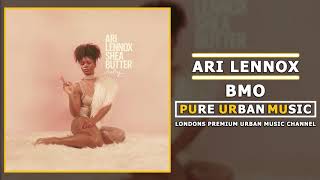 Ari Lennox - BMO