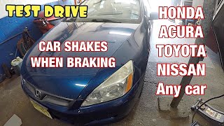 Test Driving Honda or Acura Car Shakes WHEN BRAKING
