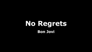 No Regrets-Bon Jovi Lyrics