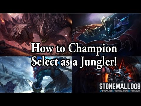 How to Champion Select as a Jungler
