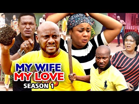 MY WIFE MY LOVE SEASON 1 (New Hit Movie) - Yul Edochie 2020 Latest Nigerian Nollywood Movie Full HD