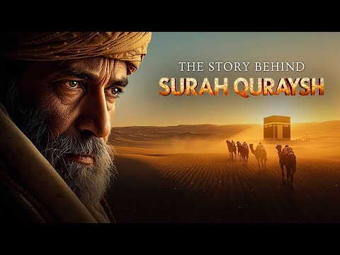 THE FULL STORY BEHIND SURAH QURAYSH