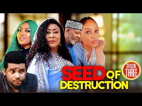 SEED OF DESTRUCTION SEASON 3 LATEST NOLLYWOOD FAMILY MOVIE 2023// NGOZI EZEONU