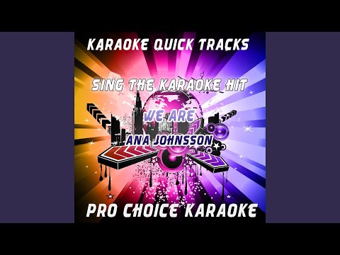 Pro Choice Karaoke - We Are (Karaoke Version) (Originally Performed By Ana Johnsson)