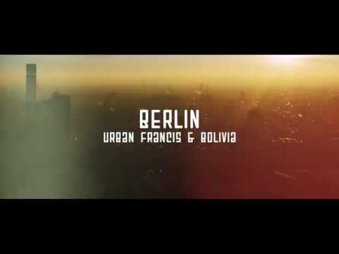 Urban Francis & Bolivia - Berlin (Original Mix)