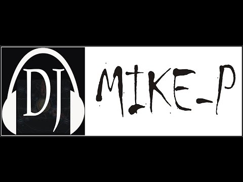 D J  MIKE P