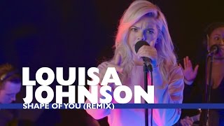 Louisa Johnson - 'Shape of You' (Capital Live Session)