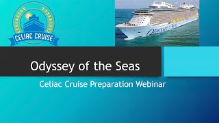 Celiac Cruise Informational Webinar - Odyssey of the Seas, Greek Isles