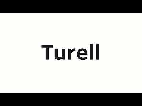 How to pronounce Turell