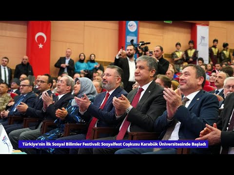 Türkiye’nin İlk Sosyal Bilimler Festivali Sosyalfest Coşkusu Karabük Üniversitesinde Başladı