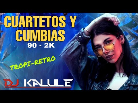 ENGANCHADO CUARTETOS Y CUMBIAS 90 Y 2K - DJ KALULE
