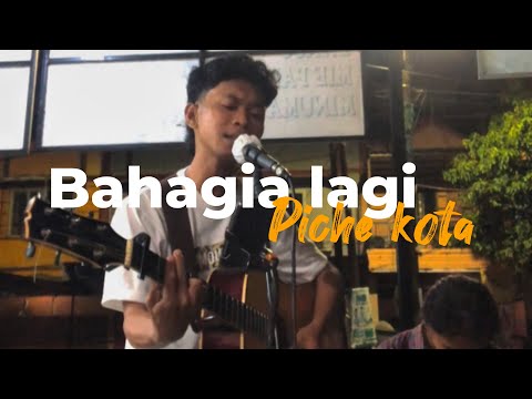 BAHAGIA LAGI-PICHE KOTA | COVER 