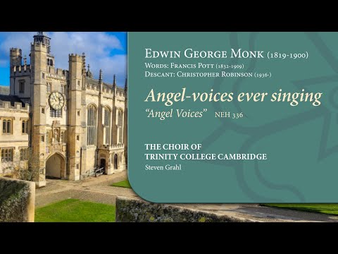 Angel-voices ever singing (Monk: 'Angel Voices') | The Choir of Trinity College Cambridge