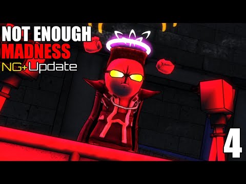 Let's Play Not Enough Madness | Episode 4 - New Frustrations