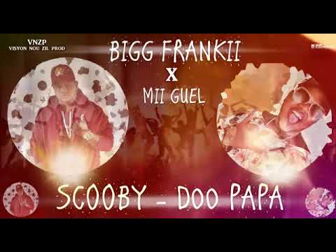Bigg Frankii X Mii Guel - Soulezon (Scooby-Doo PaPa)