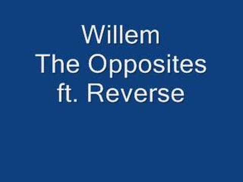 Willem - The Opposites Ft. Reverse