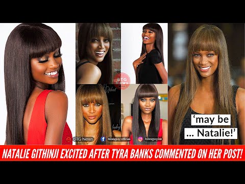 NRG RADIO PRESENTER NATALIE GITHINJI OVER THE MOON AFTER TYRA BANKS COMMENTED ON HER PHOTO!|BTG News