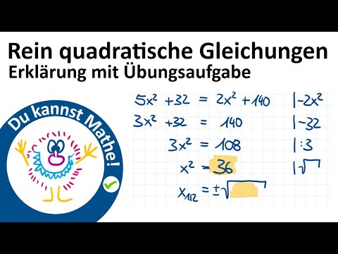 Rein-quadratische Gleichungen lösen, Erklärung mit Übungsaufgabe