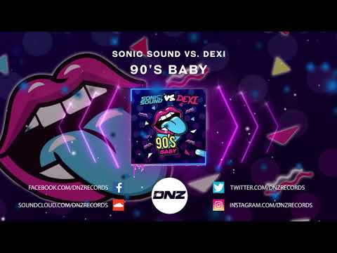 DNZF803 // SONIC SOUND VS. DEXI - 90'S BABY (Official Video DNZ Records)