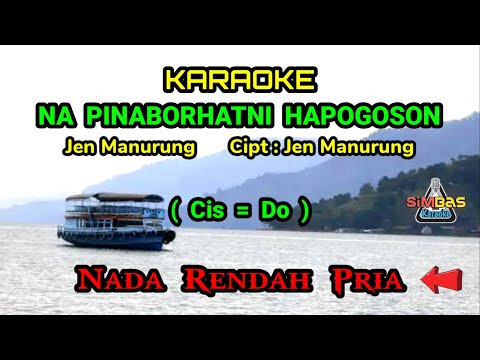 KARAOKE NA PINABORHATNI HAPOGOSON Nada Rendah Pria / Cowok ( Cis=Do ) | Jen Manurung