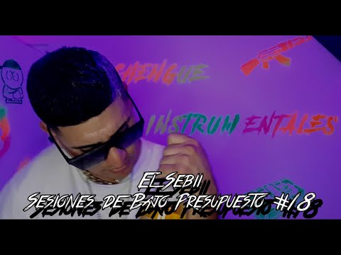 El Sebii | Sesiones de Bajo Presupuesto #18