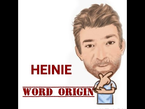 English Tutor Nick P Word Origins (339) Heinie
