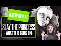 Let's Play SLAY THE PRINCESS! WHAT THE HELL IS GOING ON?! Slay the Princess Gameplay PC